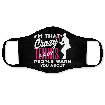 Discover I'm That Crazy Tennis Lady You Know Face Masks