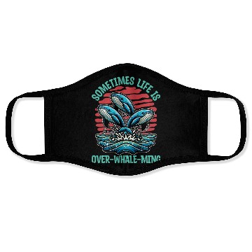Discover Whale Watching Sometimes Life Is Over Sea Lover Face Masks