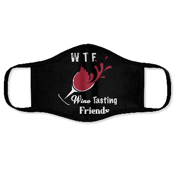Discover WTF Wine Tasting Friends Face Masks Funny Birthday Gi