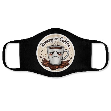 Discover Running on Coffee & Sarcasm – Caffeine Lover Face Masks