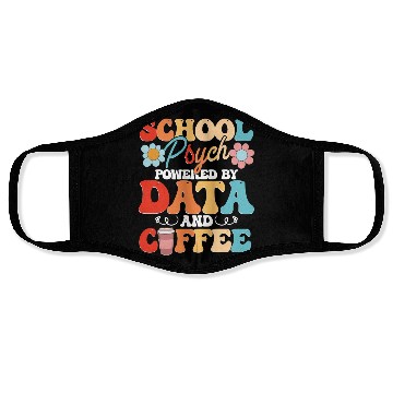 Discover School Psych Powered By Data And Coffee Face Masks