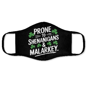 Discover Prone To Shenanigans & Malarkey St Patrick's Day Face Masks
