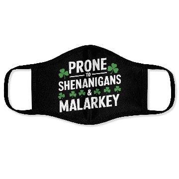 Discover Prone To Shenanigans & Malarkey St Patrick's Day Face Masks