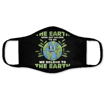Discover The Earth Does Not Belong To Us Earth Day Planet Face Masks