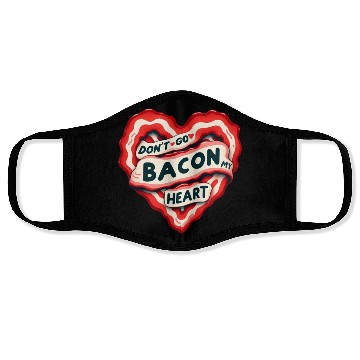 Discover Don''t Go Bacon My Heart Valentine Pun Face Masks