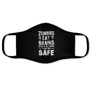 Discover Zombies Eat Brains Funny Quote Face Masks