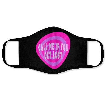 Discover Call me if you get lost Face Masks