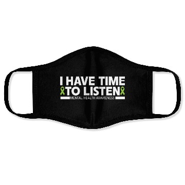Discover I Have Time To Listen Mental Health Awareness Face Masks