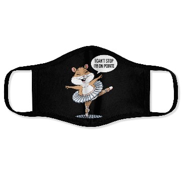 Discover Hamster Ballet I Can't Stop I'm On Pointe Face Masks