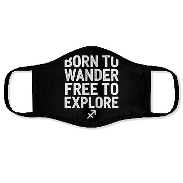 Discover Born To Wander Free To Explore Sagittarius Face Masks
