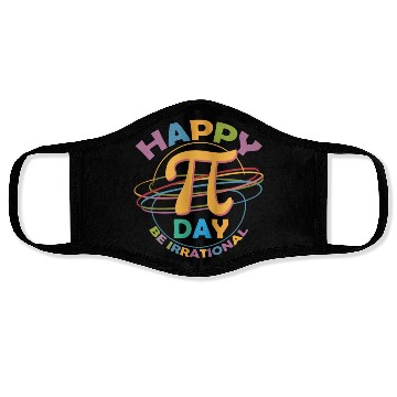 Discover Happy Pi Day Be Irrational Face Masks