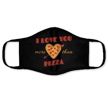 Discover I Love You More Than Pizza Face Masks