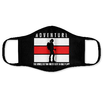 Discover Adventure - The world is too big Face Masks