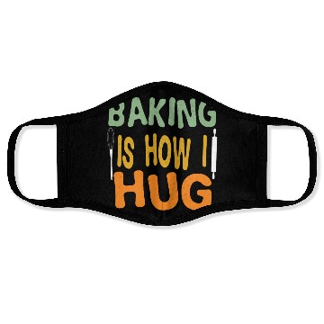 Discover Groovy Baking Is How I Hug Baker Mom Dad chef Face Masks