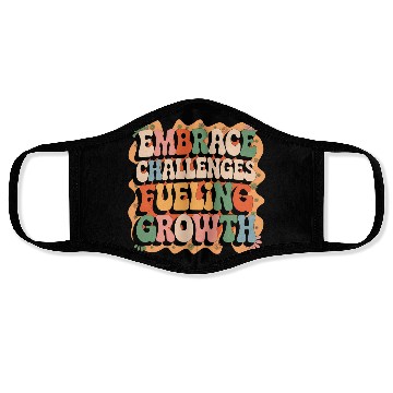 Discover Embrace Challenges, Fuel Your Growth Face Masks