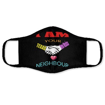 Discover I AM YOUR NEIGHOUR TEXAS AND NEW MEXICO Face Masks