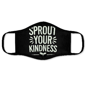 Discover Sprout Your Kindness Vegan Vegetarian Message Face Masks