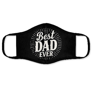 Discover Best Dad Ever – Father's Day Gift for Dads Face Masks