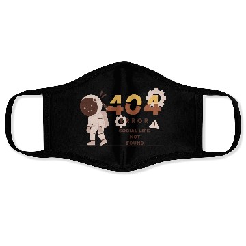 Discover Error 404: Social Life Not Found Software Engineer Face Masks