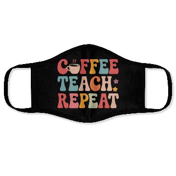 Discover Coffee Teach Repeat Teacher Life Face Masks