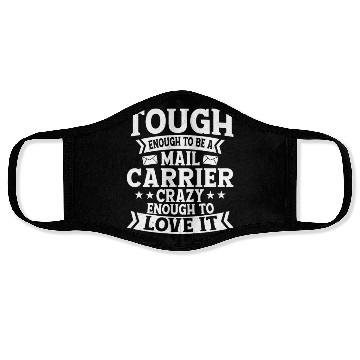 Discover Tough Enough To Be A Mail Carrier Postal Worker Ma Face Masks