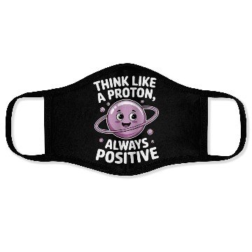 Discover Think Like a Proton – Always Positive Face Masks