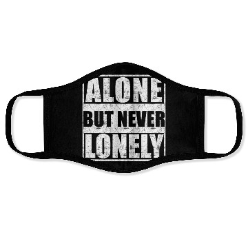 Discover Alone but never lonely Face Masks