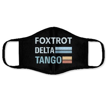 Discover foxtrot delta tango Face Masks