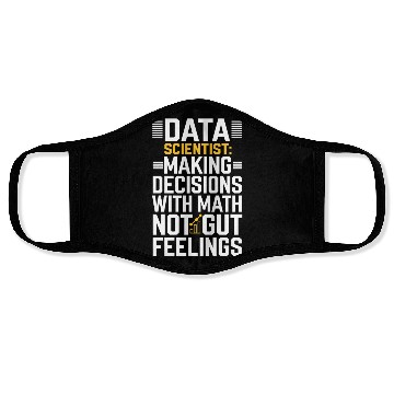 Discover Data Scientist: Making Decisions With Math Not Gut Face Masks