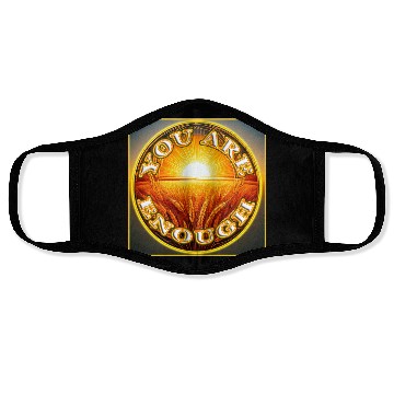 Discover You Are Enough 4 - Let Friends Know They're Enough Face Masks