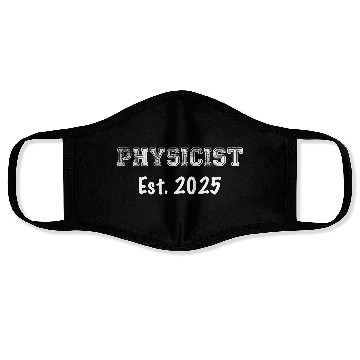 Discover Physicist Graduation Gift - Physicist Est. 2025 Face Masks