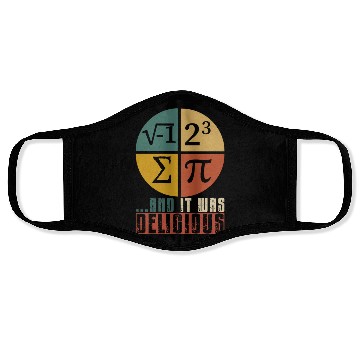 Discover I Ate Some Pie and It Was Delicious Funny PI Day Face Masks