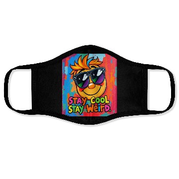 Discover Stay Cool, Stay Weird Face Masks