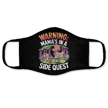 Discover Warning: Mama’s in a Side Quest – Mom Adventure Face Masks