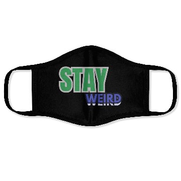 Discover Stay weird Typography Face Masks
