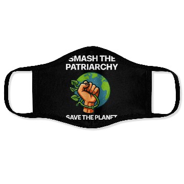 Discover Smash the patriarchy save the planet Face Masks