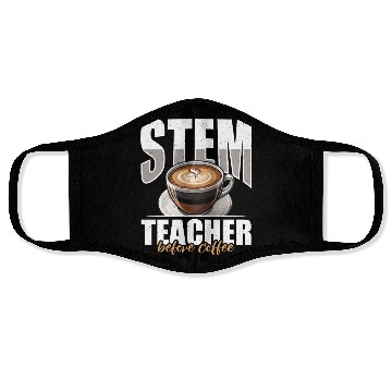 Discover STEM Teacher Before Coffee Educator Coffee Lover Face Masks