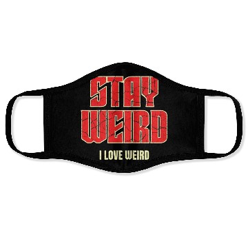 Discover Stay Weird, I Love Weird – A Bold Statement for Un Face Masks