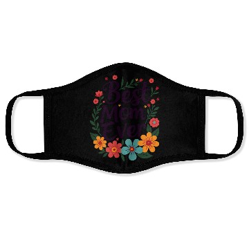 Discover Best Mom Ever Mother's Day Flowers Face Masks