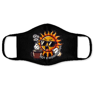 Discover NOT A MORNING SUN Face Masks