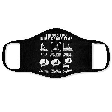 Discover Things i do lawn mowing mower Face Masks