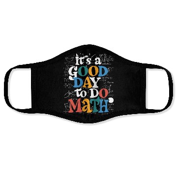 Discover It's A Good Day To Do Math Teacher Test Day Face Masks