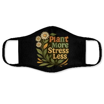Discover Plant More Stress Less Floral Quote Face Masks
