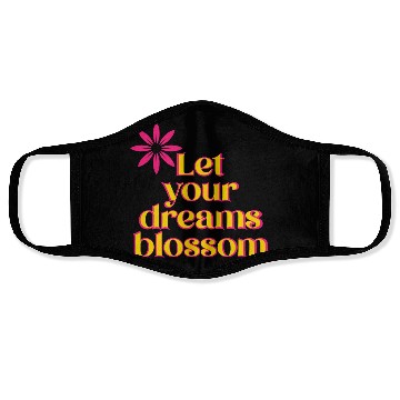 Discover Let your dreams blossom - your statement Face Masks