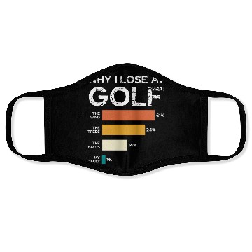 Discover Why I Lose At Golf Chart Humor Face Masks