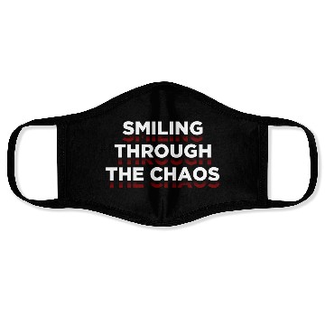 Discover Positive Quotes - Smiling Through The Chaos Face Masks