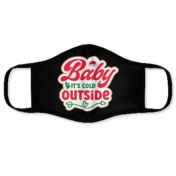 Discover Baby It’s Cold Outside – Holiday Baby Design Face Masks