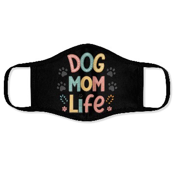 Discover Dog Mom Life - Pawsitively Perfect Collection Face Masks