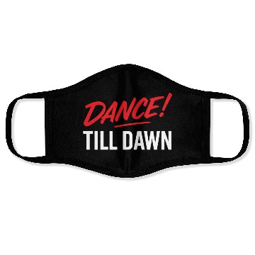 Discover Dance Till Dawn Face Masks