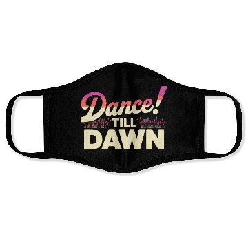 Discover Dance Till Dawn Face Masks